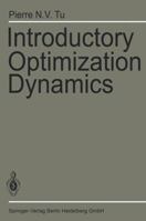 Introductory Optimization Dynamics: Optimal Control with Economics and Management Science Applications 3540133054 Book Cover