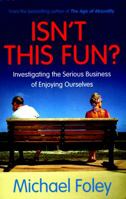 Isn't This Fun? 1471154823 Book Cover