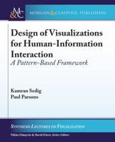 Design of Visualizations for Human-Information Interaction: A Pattern-Based Framework 303101474X Book Cover