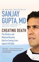 Cheating Death: The Doctors and Medical Miracles that Are Saving Lives Against All Odds 044650887X Book Cover