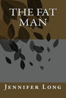 The Fat Man 1499694709 Book Cover