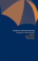 Evidence-Informed Nursing: A Guide for Clinical Nurses 0415204984 Book Cover