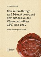 Das Verwaltungs- Und Dienstpersonal Der Akademie Der Wissenschaften 1847 Bis 1960: Eine Sozialgeschichte 3700184255 Book Cover