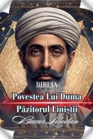 Povestea Lui Duma Pazitorul Lini?tii (Cele 12 Semin?ii Ale Lui Ismail) (Romanian Edition) B0DR9X175P Book Cover