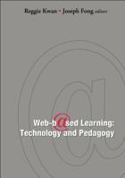 Web-Based Learning: Technology and Pedagogy - Proceedings of the 4th International Conference 9812564306 Book Cover