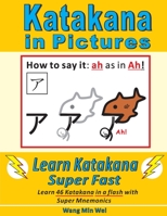 Katakana in Pictures: Learn Katakana Super Fast 1719924538 Book Cover