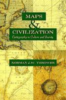 Maps and Civilization: Cartography in Culture and Society 0226799735 Book Cover