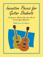 Incentive Pieces for Guitar Students: A Progressive Collection of Fun Short Solos and Duets for Finger-Style Guitar. 1532099282 Book Cover