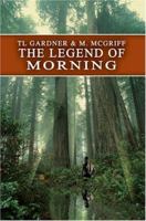The Legend of Morning 0595328180 Book Cover
