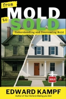 from MOLD to SOLD: Understanding and Overcoming Mold B0FMGJSX8W Book Cover