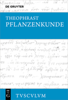Historia Plantarum / Pflanzenkunde: Griechisch - Deutsch (Sammlung Tusculum) (German Edition) 3111332772 Book Cover