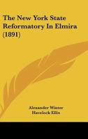 The New York State Reformatory in Elmira 1240094469 Book Cover