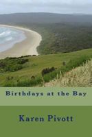 Birthdays at the Bay 047327907X Book Cover
