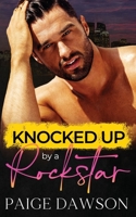 Knocked Up by a Rockstar B0C1J7N5R8 Book Cover