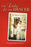 The Lady and the Dancer: A Memoir of Love 1440197296 Book Cover