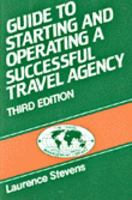 Guide to Starting and Operating a Successful Travel Agency (The Travel Management Library Series) 0827340397 Book Cover