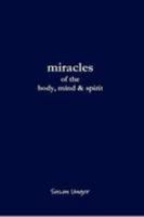 miracles of the body, mind &amp; spirit 125722784X Book Cover