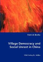 Village Democracy and Social Unrest in China 3836460912 Book Cover