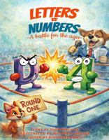 Letters vs Numbers: A Battle for the Ages: A Battle for the Ages 1968762663 Book Cover