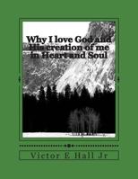 Why I love God and His creation of me in heart and soul: He loves me 1721901086 Book Cover