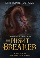 The Nightbreaker (Gods and Men Cycle) 0997054255 Book Cover