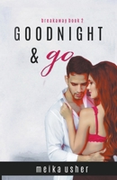 Goodnight & Go: Breakaway Book Two 0999118021 Book Cover