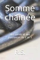 Somme chaînée: des carrés et des puissances de 2 et 3 B091DWWBNP Book Cover