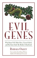 Evil Genes: Why Rome Fell, Hitler Rose, Enron Failed and My Sister Stole My Mother's Boyfriend 1591026652 Book Cover