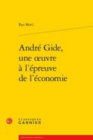 Andre Gide, une Oeuvre a l'epreuve de L'economie 2406058883 Book Cover