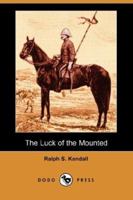The Luck of the Mounted 3752309040 Book Cover
