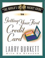 The World's Easiest Pocket Guide to Getting Your First Credit Card 1881273970 Book Cover