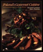 Poland's Gourmet Cuisine (Hippocrene Original Cookbooks) 0781807905 Book Cover