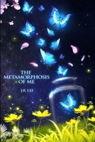 The Metamorphosis of Me B086Y5KHBC Book Cover