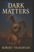 Dark Matters B0G64CNKG3 Book Cover