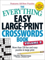 The Everything Easy Large-Print Crosswords Book, Volume 9: More Than 120 Fun and Easy Puzzles in Large Print 1507219148 Book Cover