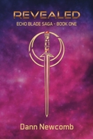 Revealed: Echo Blade Saga Book 1 B0GKVKRVDK Book Cover