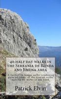 40 Half Day Walks in the Serrania de Ronda and Jimena Area 1541040708 Book Cover