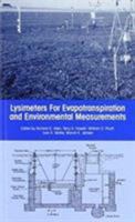 Lysimeters for Evapotranspiration and Environmental Measurements: Proceedings of the International Symposium on Lysimetry 0872628132 Book Cover