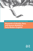 Keywords of Identity, Race, and Human Mobility in Early Modern England 1041181787 Book Cover