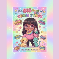 The Big Book of Mini Comic Strips: Funny, cute, and easy comic strips for kids B0GWG5QCBZ Book Cover