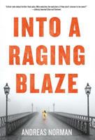 Into a Raging Blaze 1623656559 Book Cover
