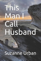 This Man I Call Husband B08T48JC54 Book Cover