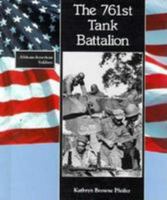 761st Tank Battalion (African-American Soldiers) 0805030573 Book Cover