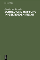 Schuld Und Haftung Im Geltenden Recht 3112508890 Book Cover
