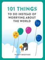 101 Things to do instead of worrying about the world 1780723180 Book Cover