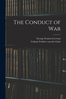 The Conduct of War: A Brief Study of Its Most Important Principles and Forms 1015792294 Book Cover