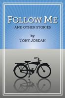 Follow Me and Other Stories 0692770631 Book Cover