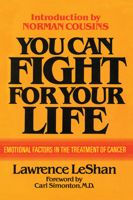 You Can Fight For Your Life: Emotional Factors in the Treatment of Cancer 0871313340 Book Cover