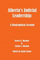 Alberta's Judicial Leadership: A Biographical Account 1897472323 Book Cover