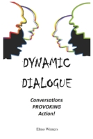 Dynamic Dialogue: Conversations PROVOKING Action! B09TMTCPH4 Book Cover